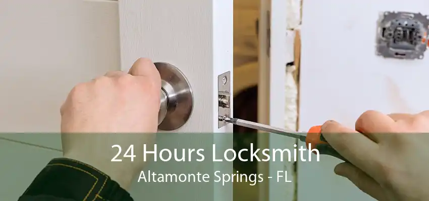 24 Hours Locksmith Altamonte Springs - FL