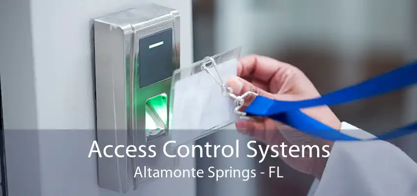 Access Control Systems Altamonte Springs - FL