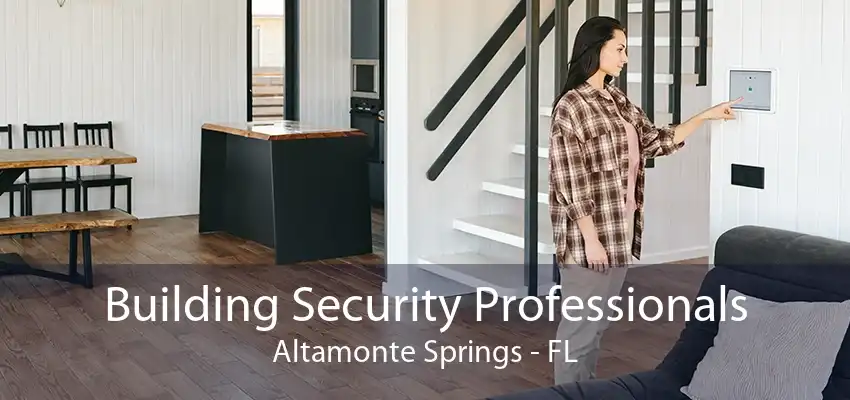 Building Security Professionals Altamonte Springs - FL