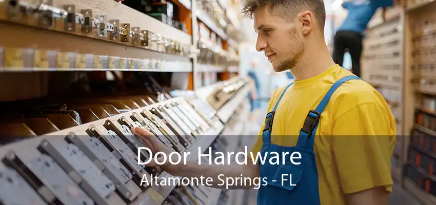 Door Hardware Altamonte Springs - FL