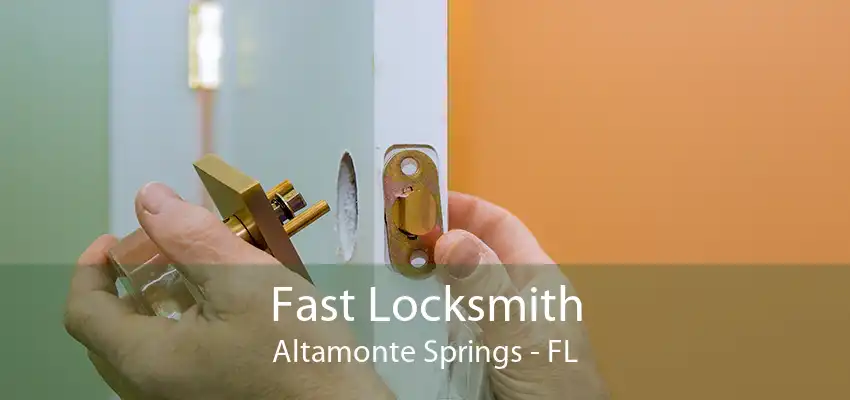 Fast Locksmith Altamonte Springs - FL