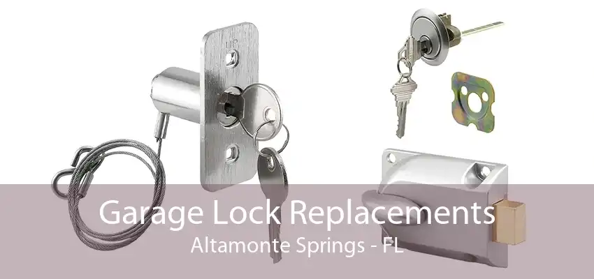 Garage Lock Replacements Altamonte Springs - FL