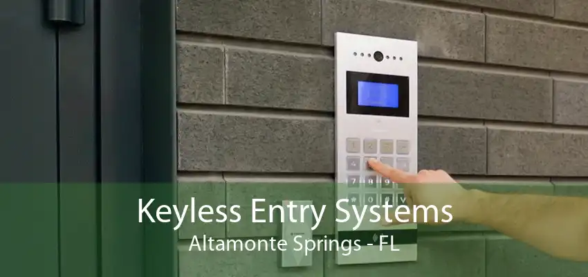 Keyless Entry Systems Altamonte Springs - FL