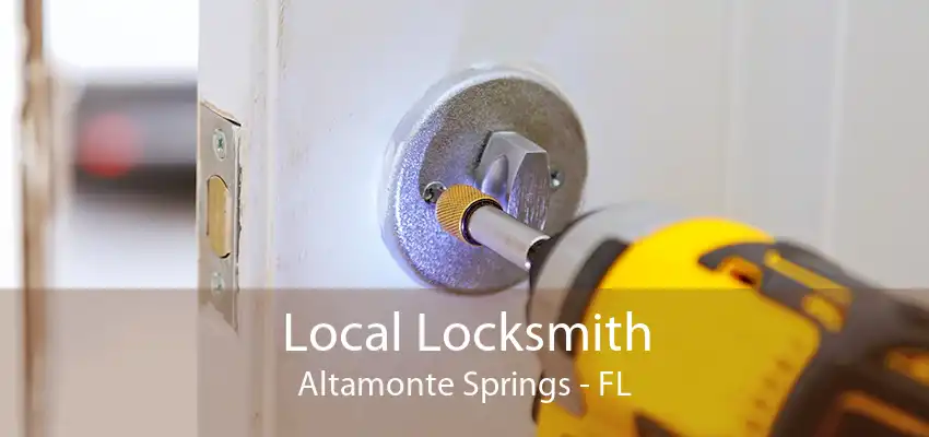 Local Locksmith Altamonte Springs - FL