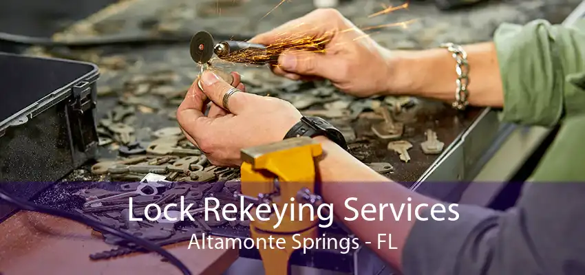 Lock Rekeying Services Altamonte Springs - FL