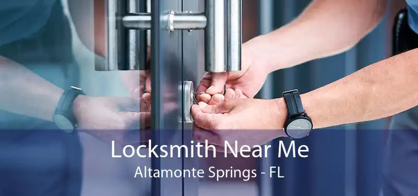 Locksmith Near Me Altamonte Springs - FL