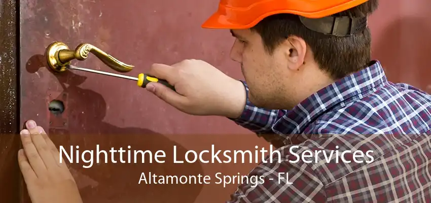 Nighttime Locksmith Services Altamonte Springs - FL