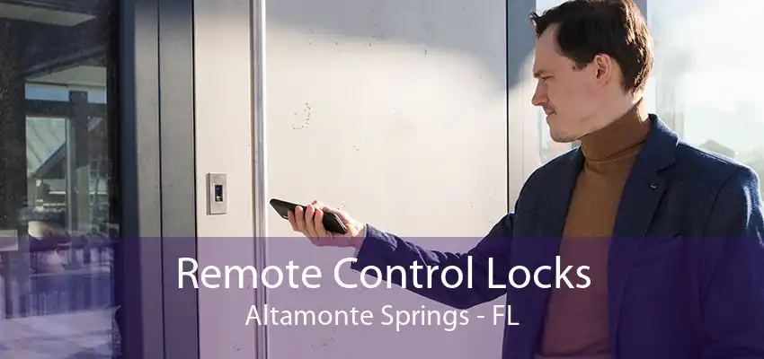 Remote Control Locks Altamonte Springs - FL