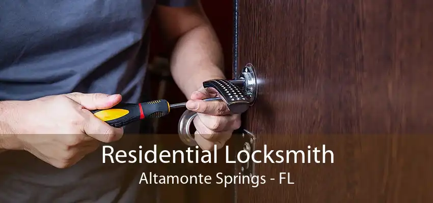 Residential Locksmith Altamonte Springs - FL