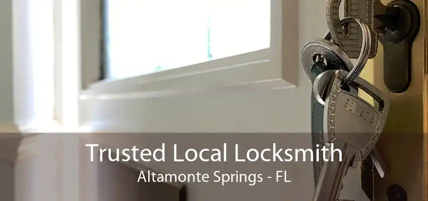 Trusted Local Locksmith Altamonte Springs - FL