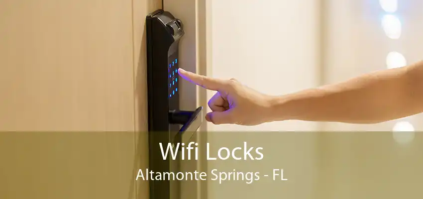 Wifi Locks Altamonte Springs - FL